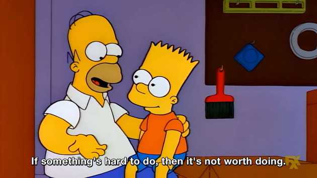 Simpsons - Om något är svårt är det inte värt att göra